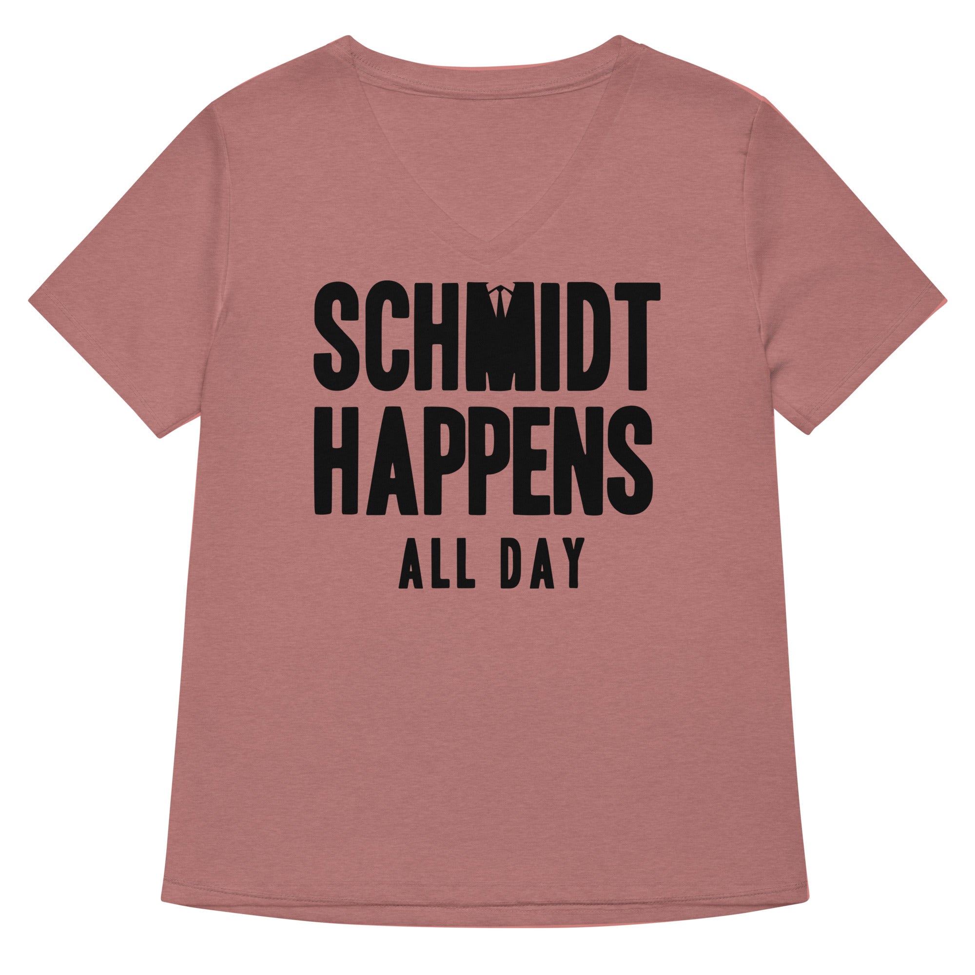 Schmidt Happens All Day Women S V Neck Tee V Neck T Shirt Minimal Style