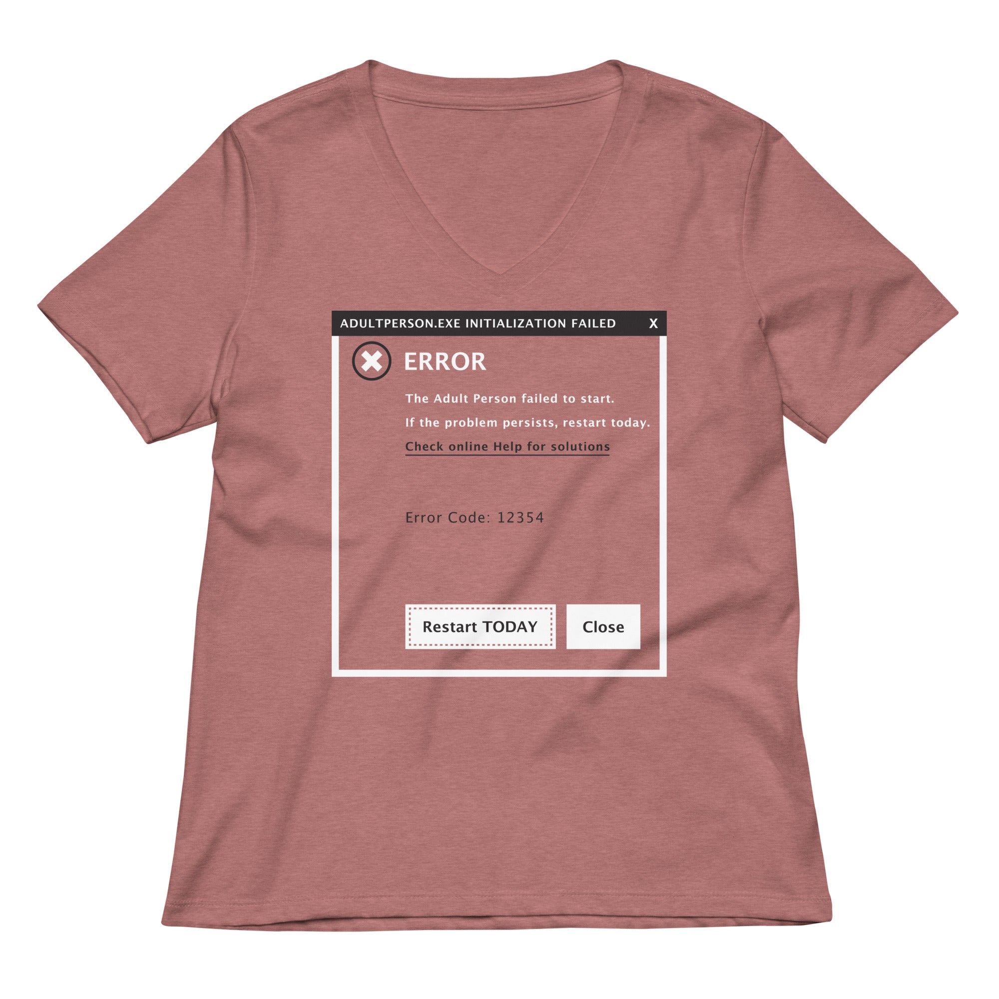 Error Adult Person Failed To Start Women S V Neck Tee V Neck T Shirt US Trend