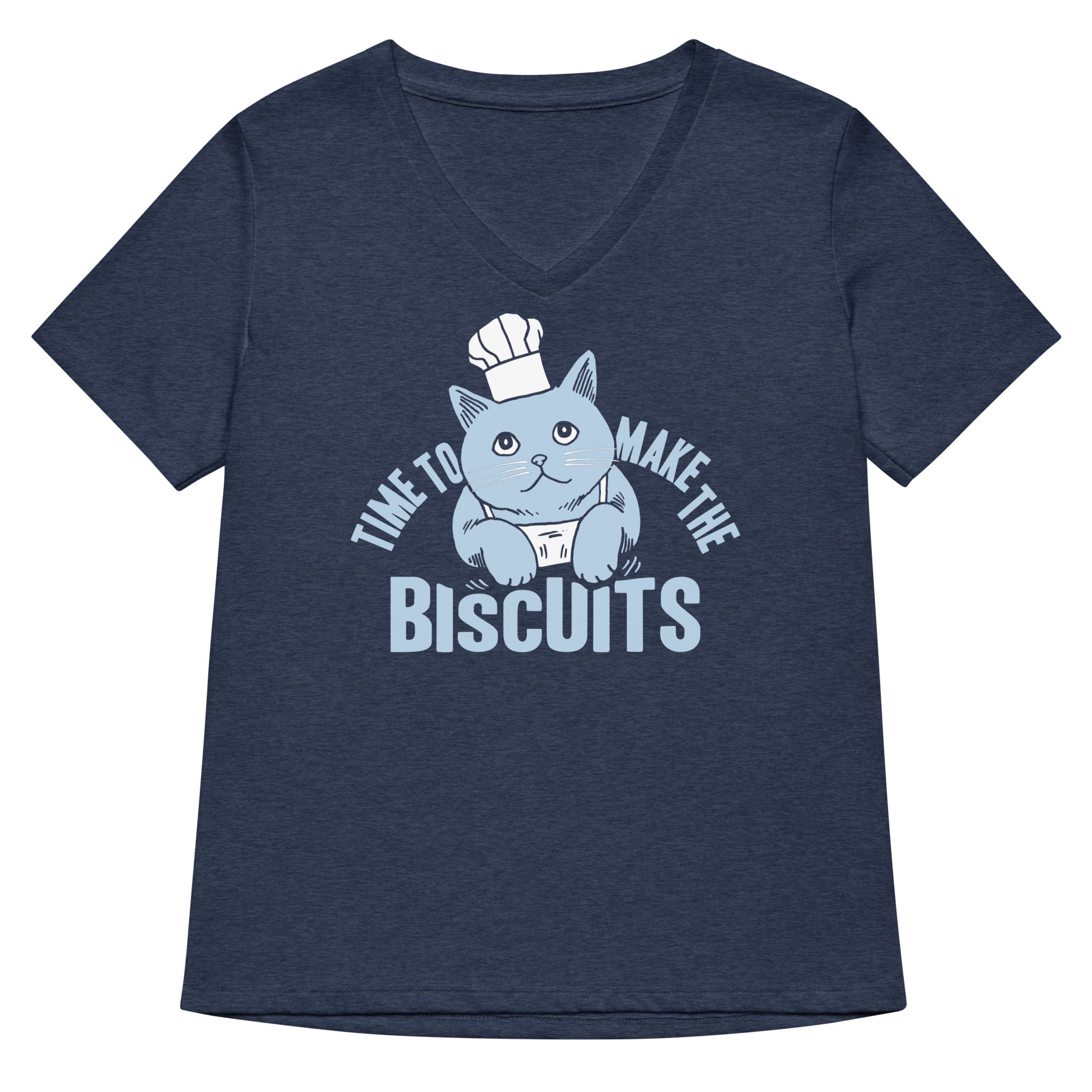 Time To Make The Biscuits Women S V Neck Tee V Neck T Shirt Clean Design