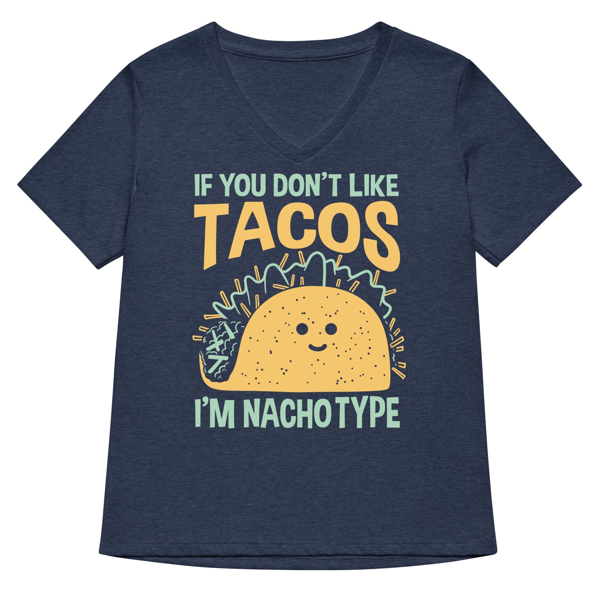 I M Nacho Type Women S V Neck Tee V Neck T Shirt US Trend