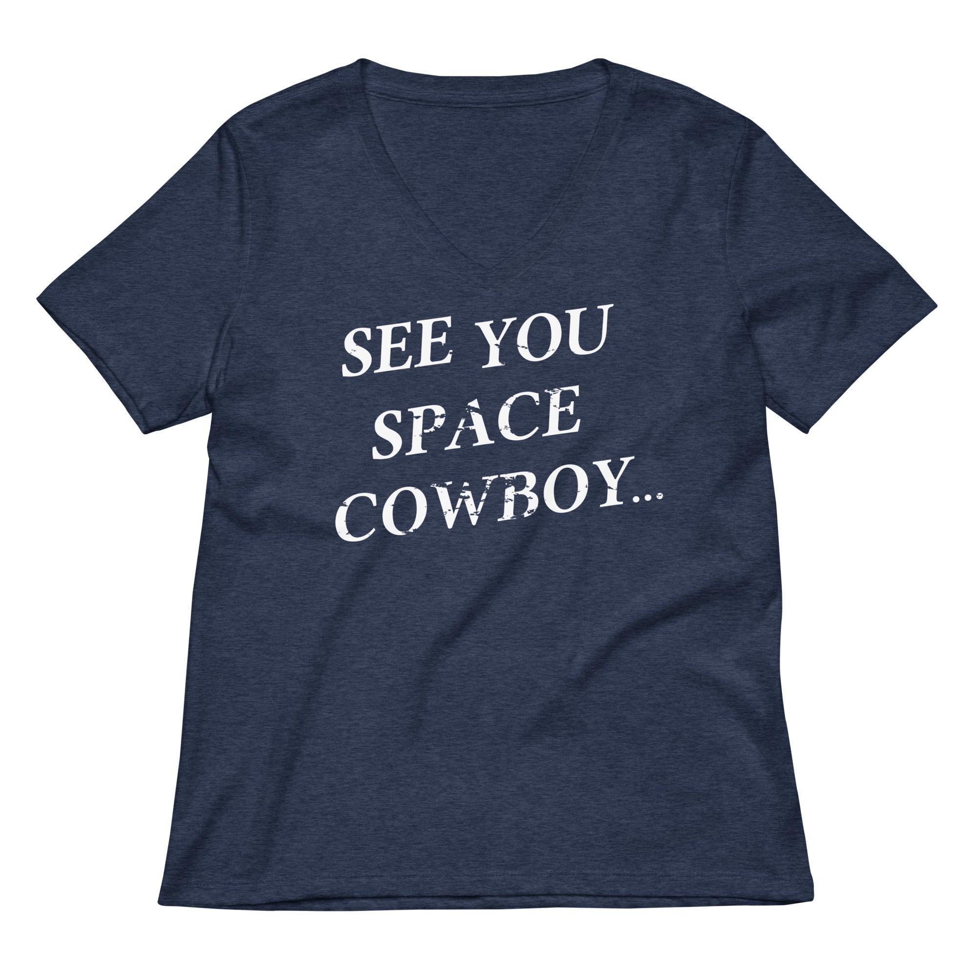 See You Space Cowboy Women S V Neck Tee V Neck T Shirt Minimal Style
