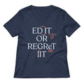 Edit Or Regret It Women S V Neck Tee V Neck T Shirt US Trend