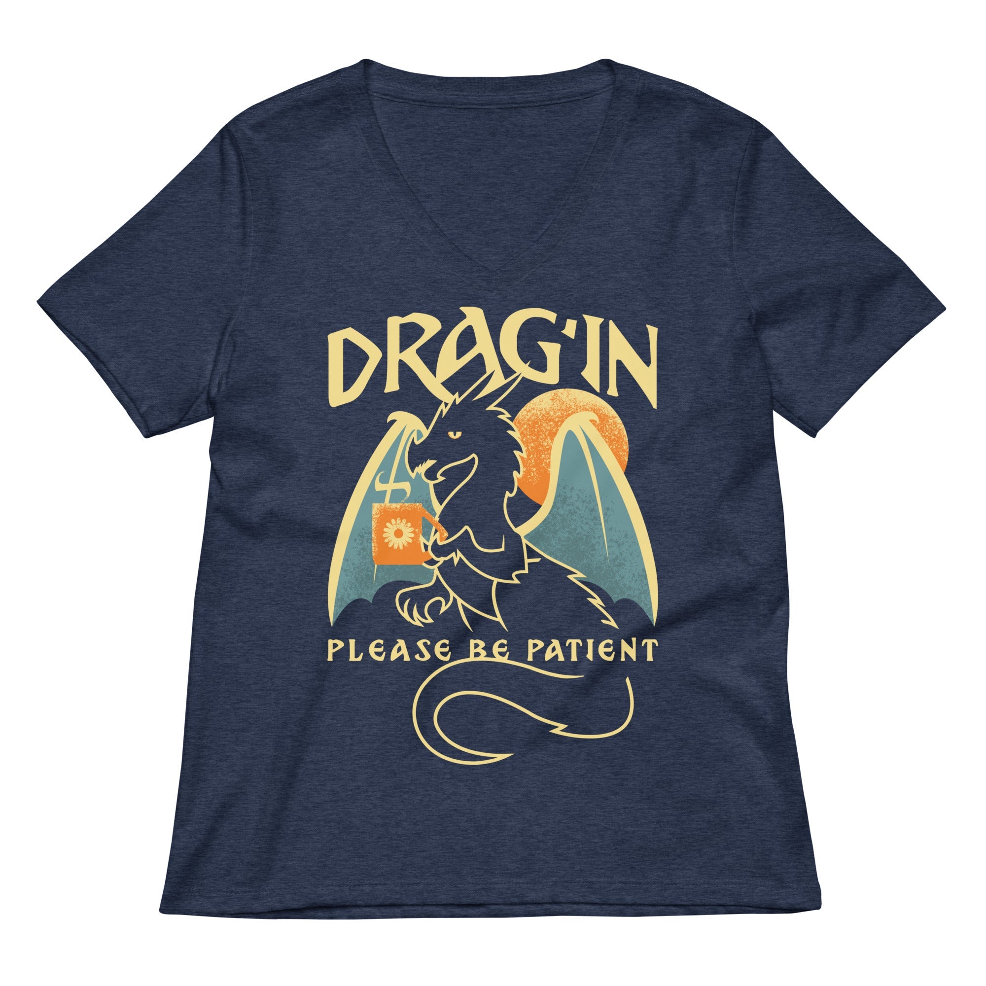Drag In Please Be Patient Women S V Neck Tee V Neck T Shirt Everyday Wear