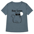 Say Less Women S V Neck Tee V Neck T Shirt Everyday Wear