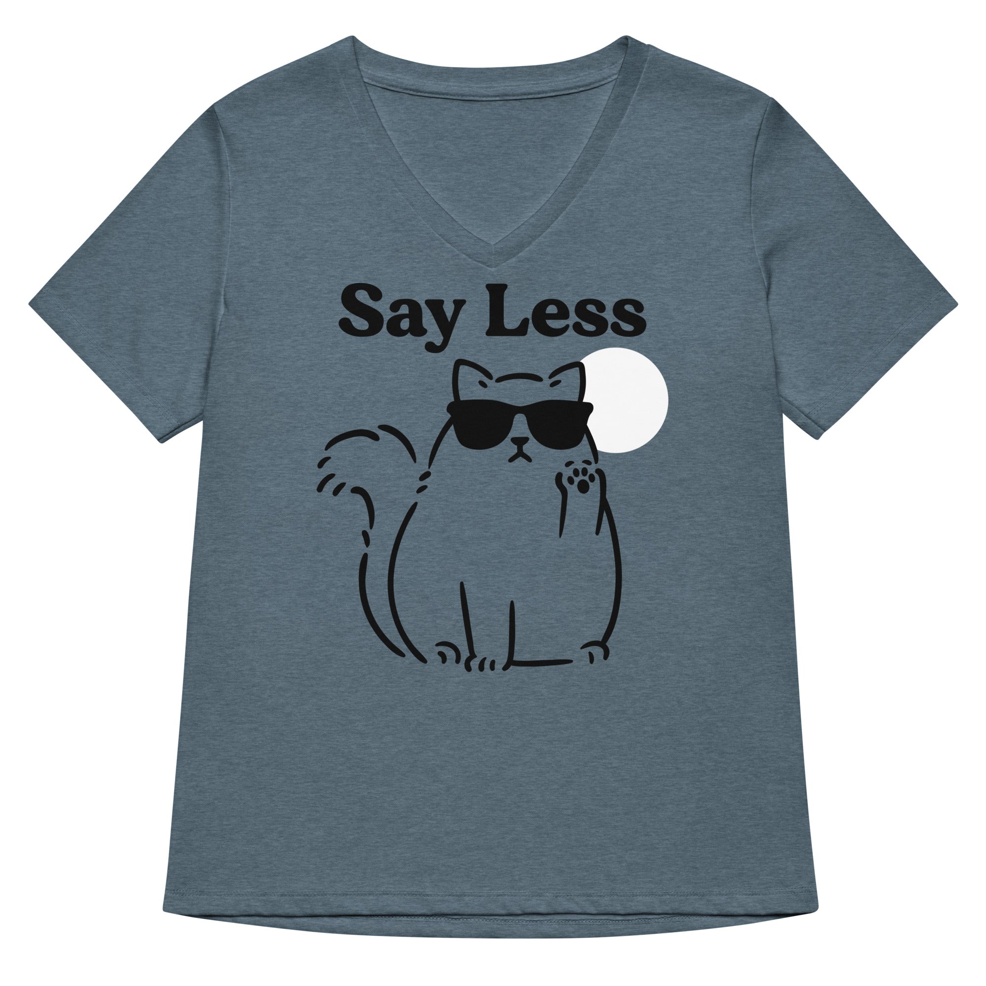 Say Less Women S V Neck Tee V Neck T Shirt Everyday Wear