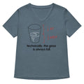 Technically The Glass Is Always Full Women S V Neck Tee V Neck T Shirt Everyday Wear