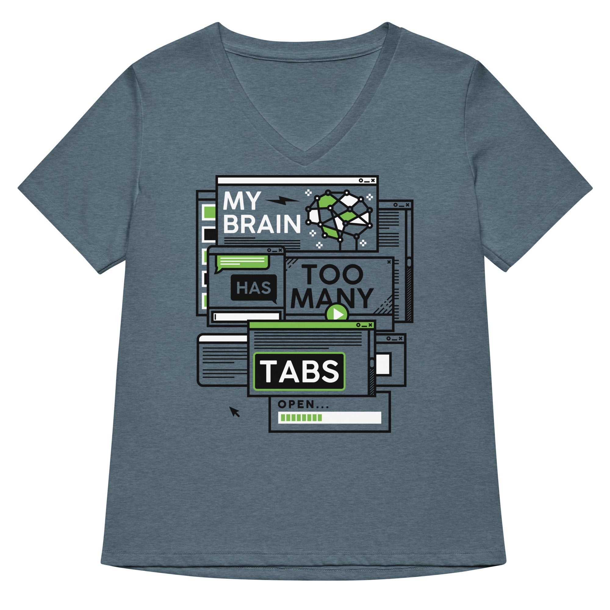 My Brain Has Too Many Tabs Open Women S V Neck Tee V Neck T Shirt Clean Design