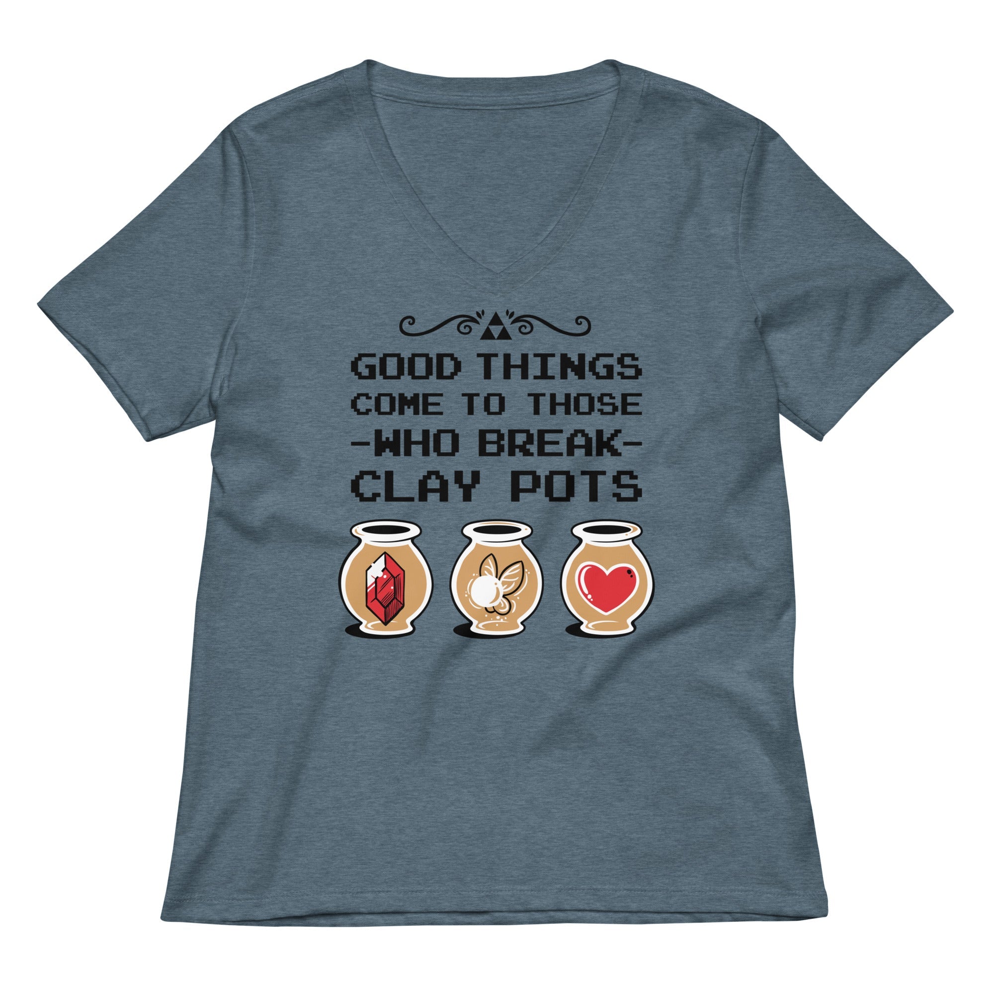 Good Things Come To Those Who Break Clay Pots Women S V Neck Tee V Neck T Shirt Gift Ready