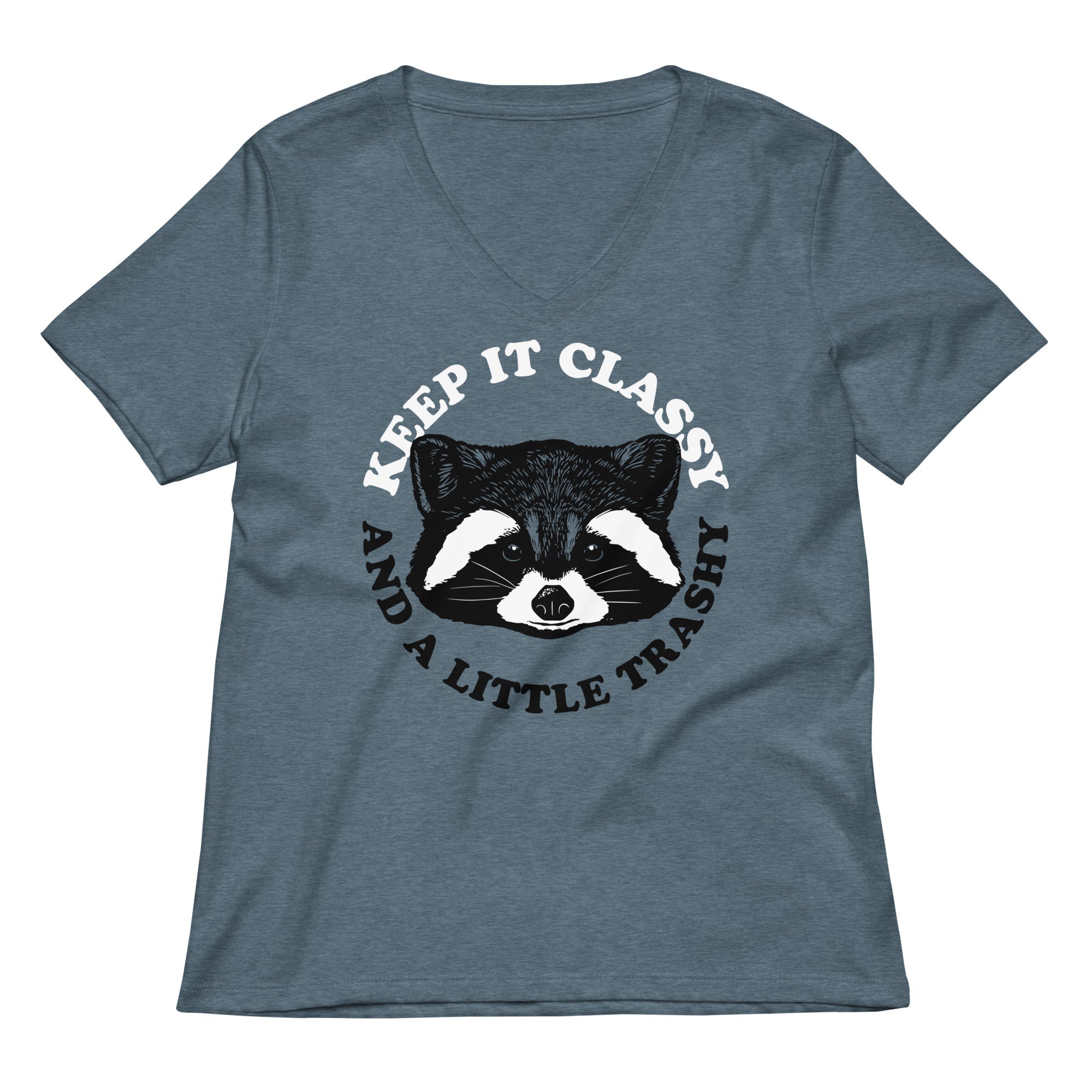 Keep It Classy And A Little Trashy Women S V Neck Tee V Neck T Shirt Gift Ready