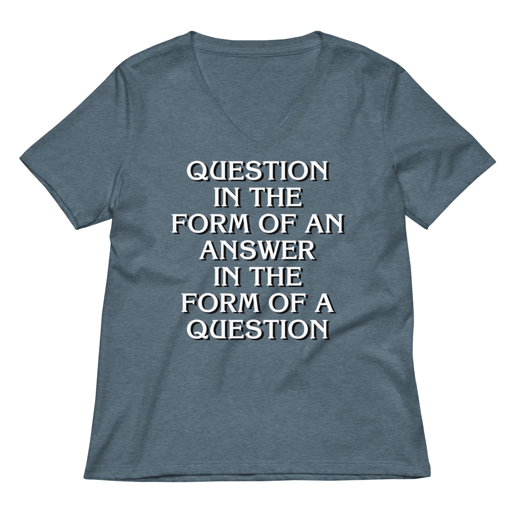 Question In The Form Of An Answer Women S V Neck Tee V Neck T Shirt Gift Ready