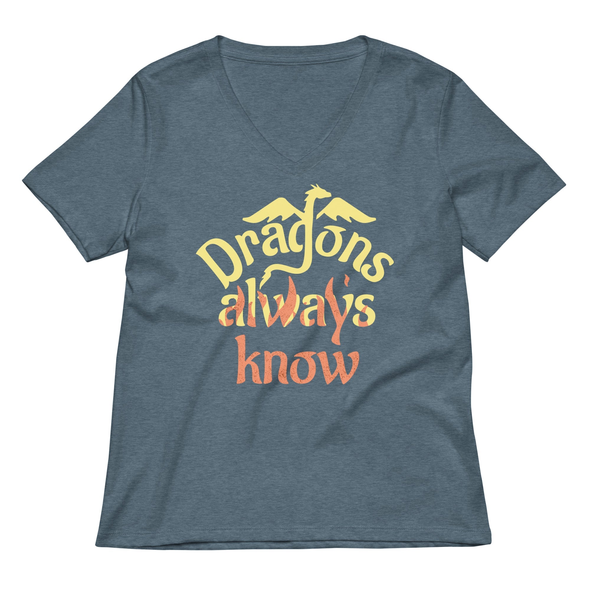 Dragons Always Know Women S V Neck Tee V Neck T Shirt Clean Design