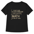 I M Not Sure How Many Problems Have Women S V Neck Tee V Neck T Shirt Gift Ready