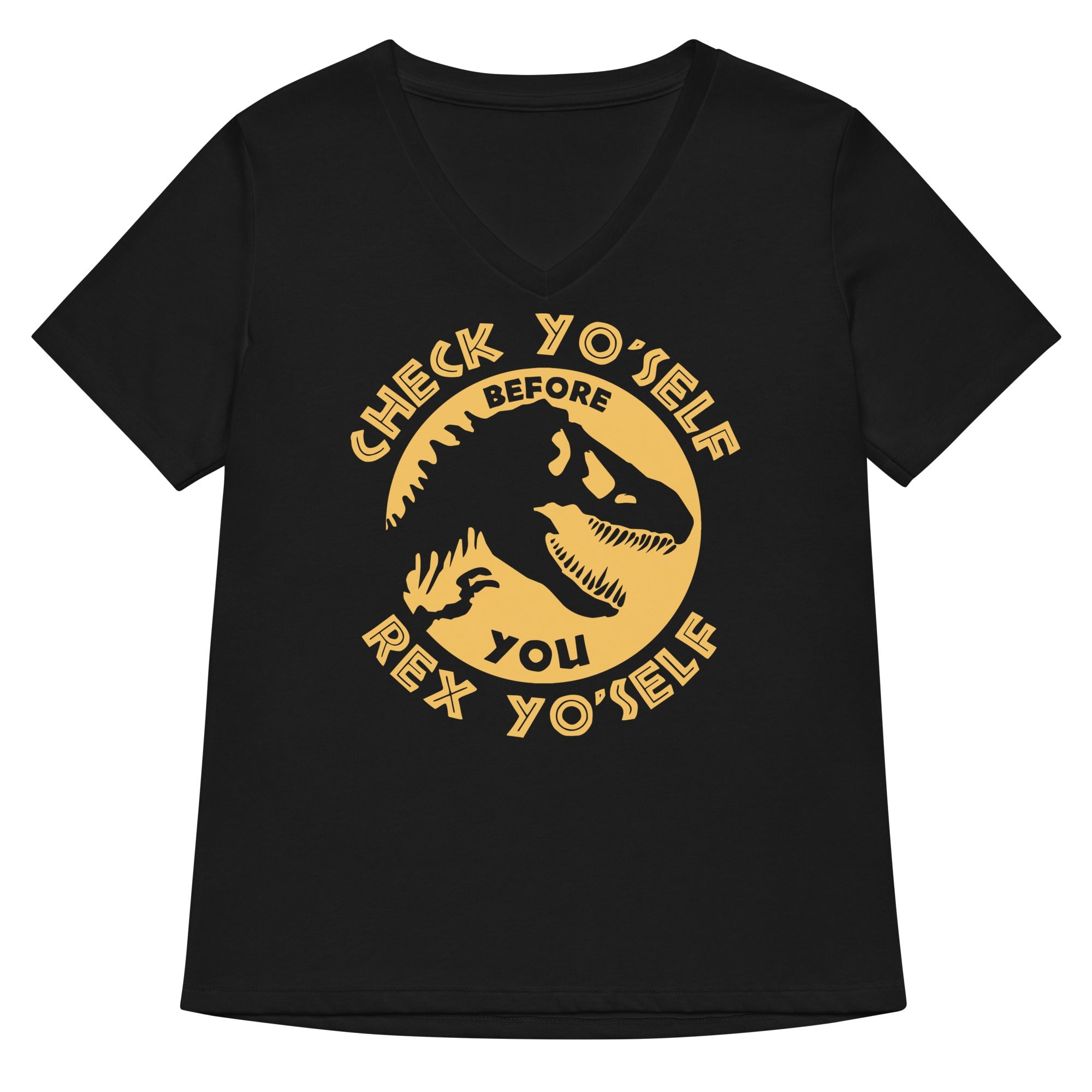 Check Yo Self Before You Rex Women S V Neck Tee V Neck T Shirt Minimal Style