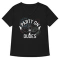 Party On Dudes Women S V Neck Tee V Neck T Shirt Premium Print