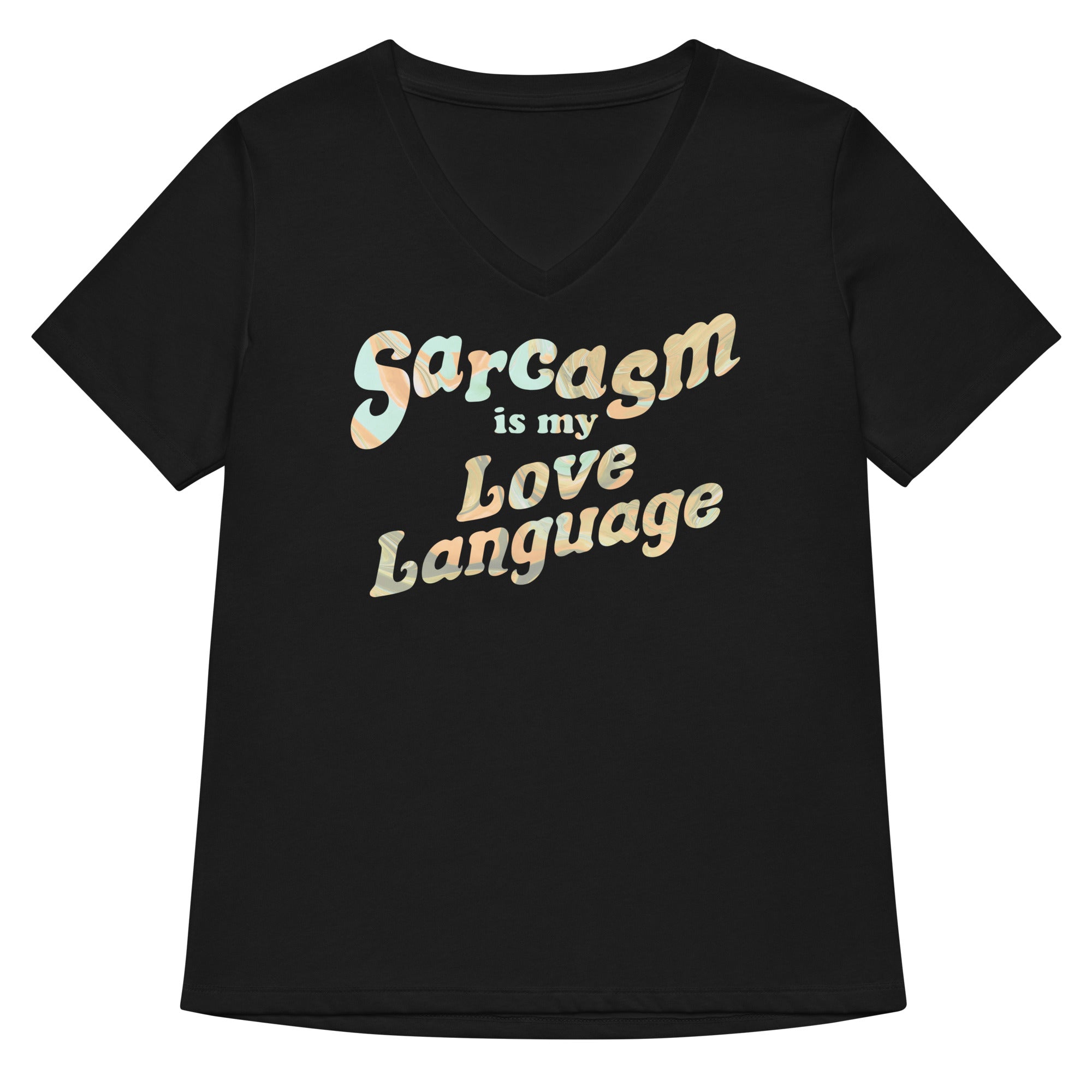 Sarcasm Is My Love Language Women S V Neck Tee V Neck T Shirt US Trend