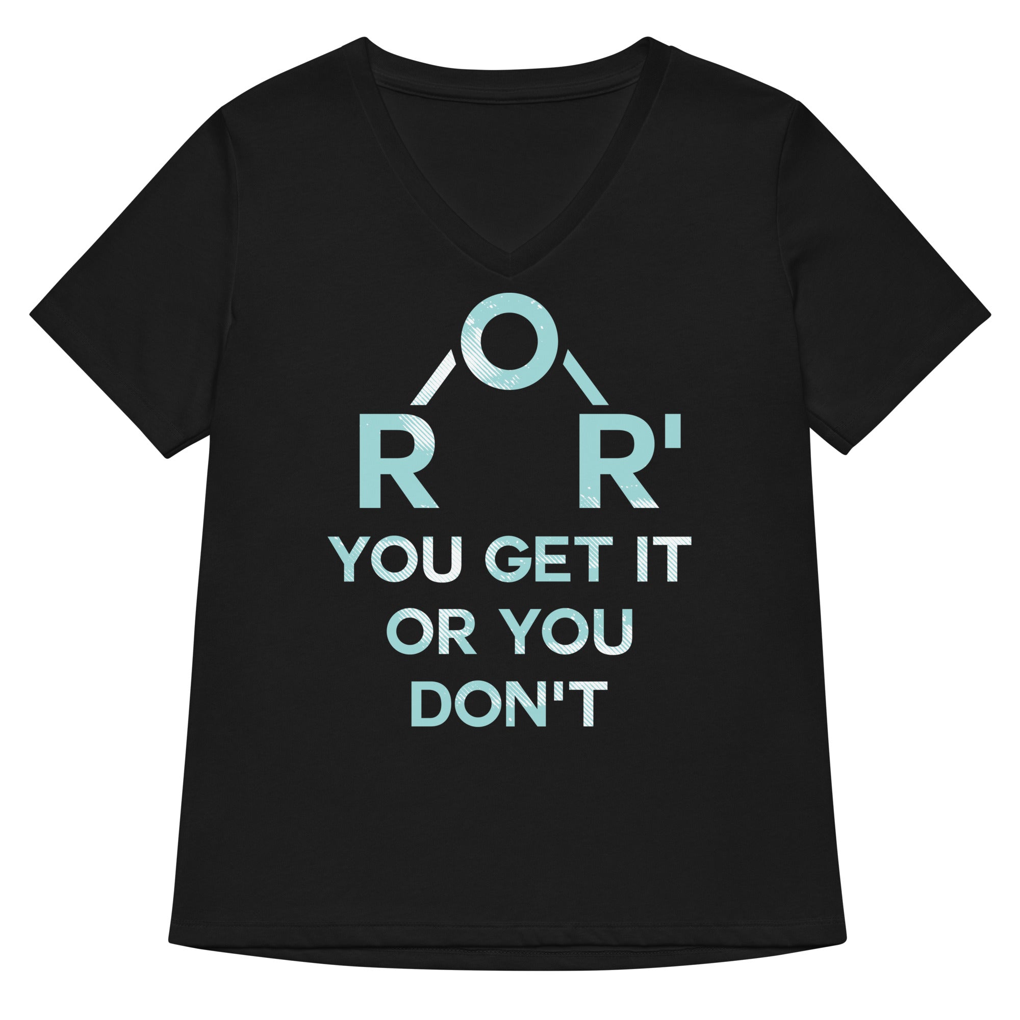 Ether You Get It Or Don T Women S V Neck Tee V Neck T Shirt Everyday Wear