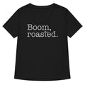 Boom Roasted Women S V Neck Tee V Neck T Shirt Gift Ready