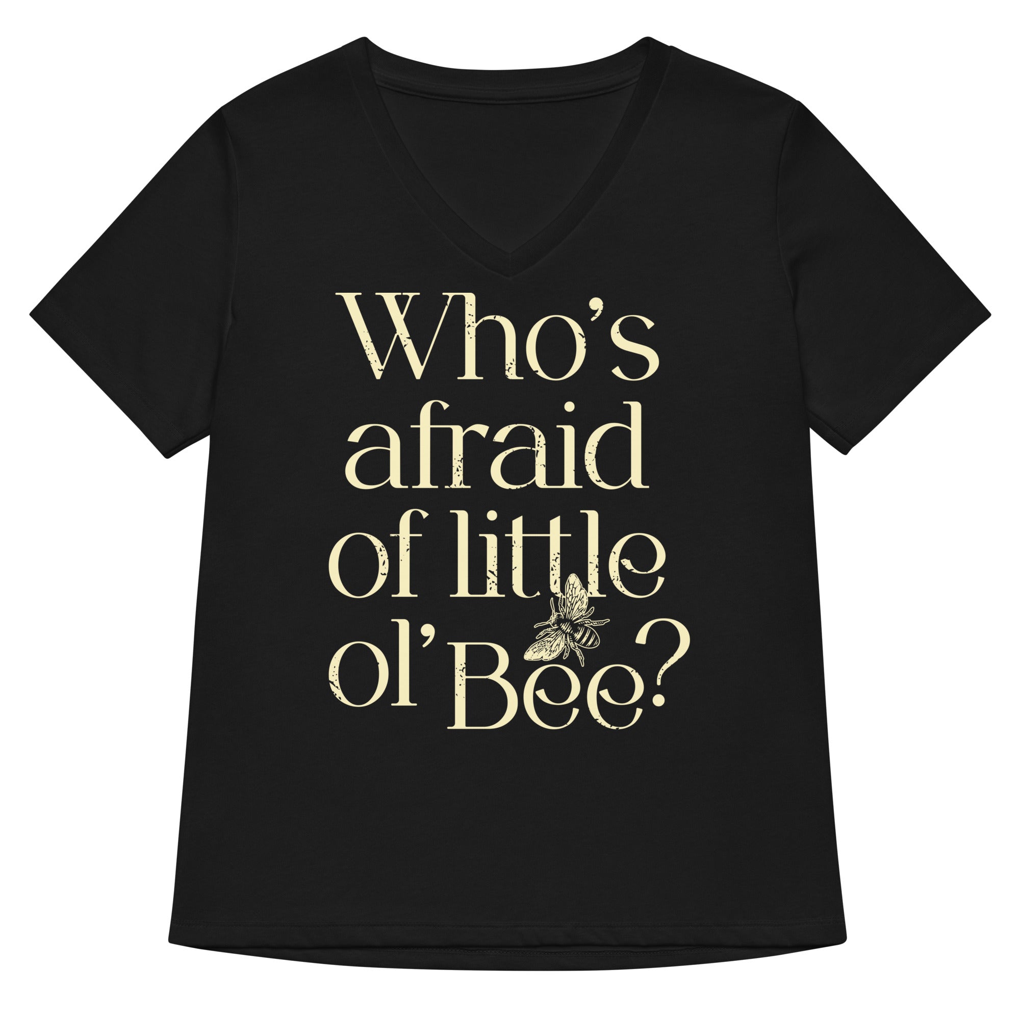 Who S Afraid Of Little Ol Bee Women V Neck Tee V Neck T Shirt Minimal Style
