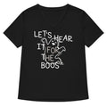 Let S Hear It For The Boos Women V Neck Tee V Neck T Shirt US Trend