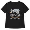 Como Estas Witches Women S V Neck Tee V Neck T Shirt Premium Print