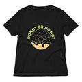 Donut Or Do Not Women S V Neck Tee V Neck T Shirt Minimal Style