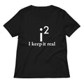 I Keep It Real Women S V Neck Tee V Neck T Shirt US Trend