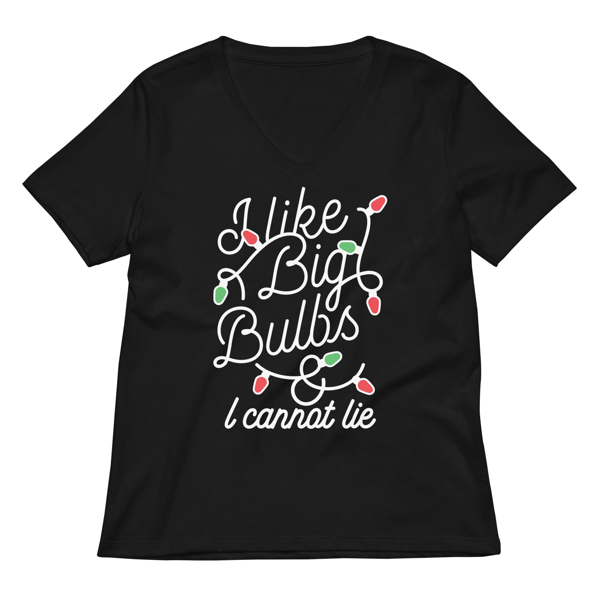 I Like Big Bulbs Cannot Lie Women S V Neck Tee V Neck T Shirt Premium Print