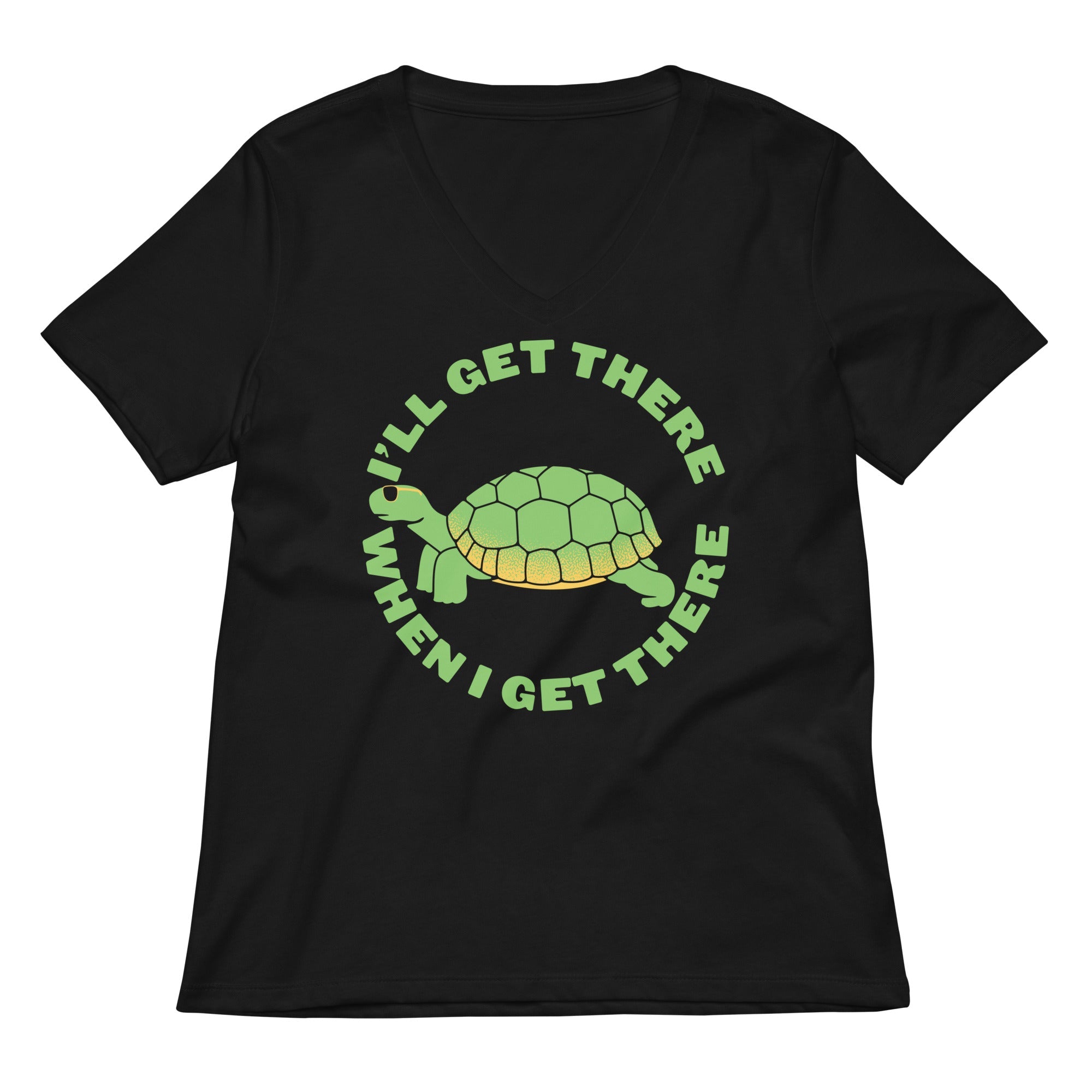 I Ll Get There When Women S V Neck Tee V Neck T Shirt Everyday Wear
