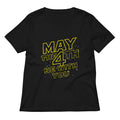 May The 4th Be With You Women S V Neck Tee V Neck T Shirt Gift Ready