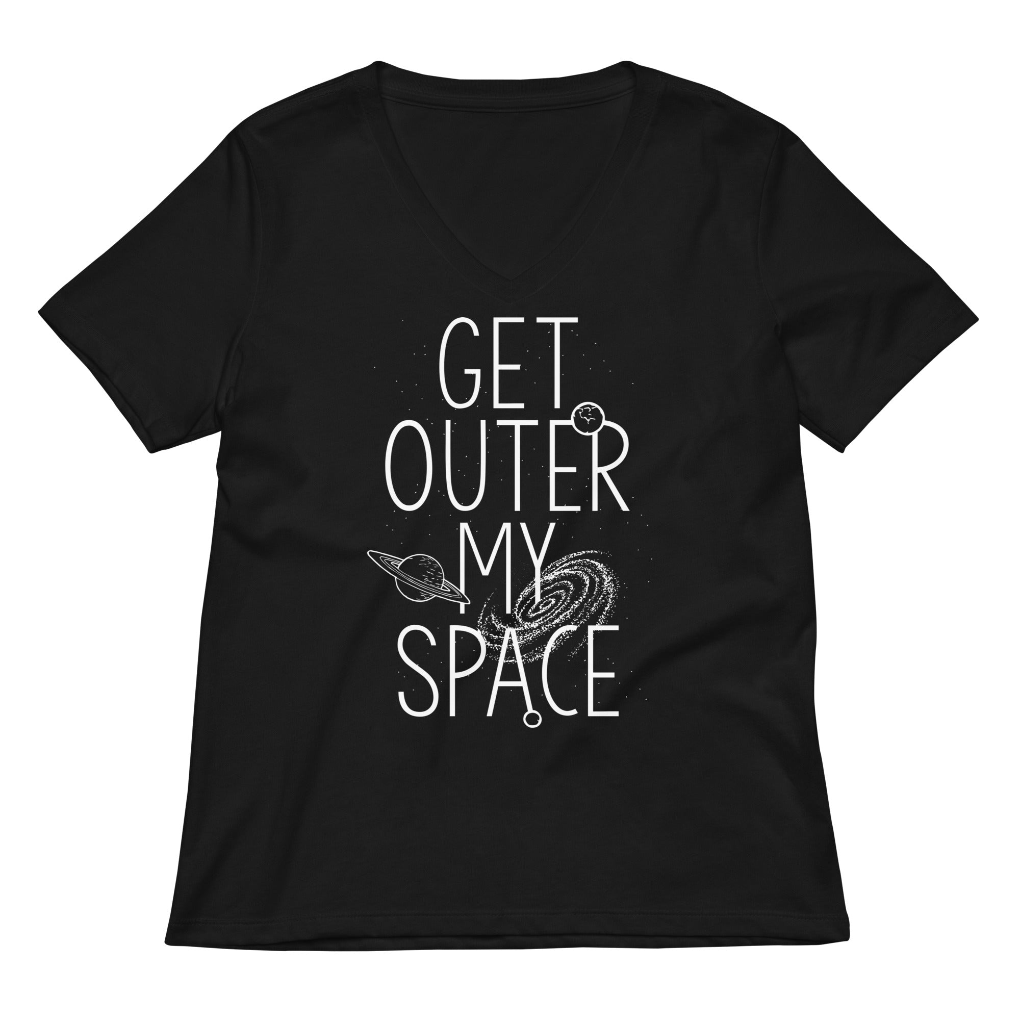 Get Outer My Space Women S V Neck Tee V Neck T Shirt Gift Ready