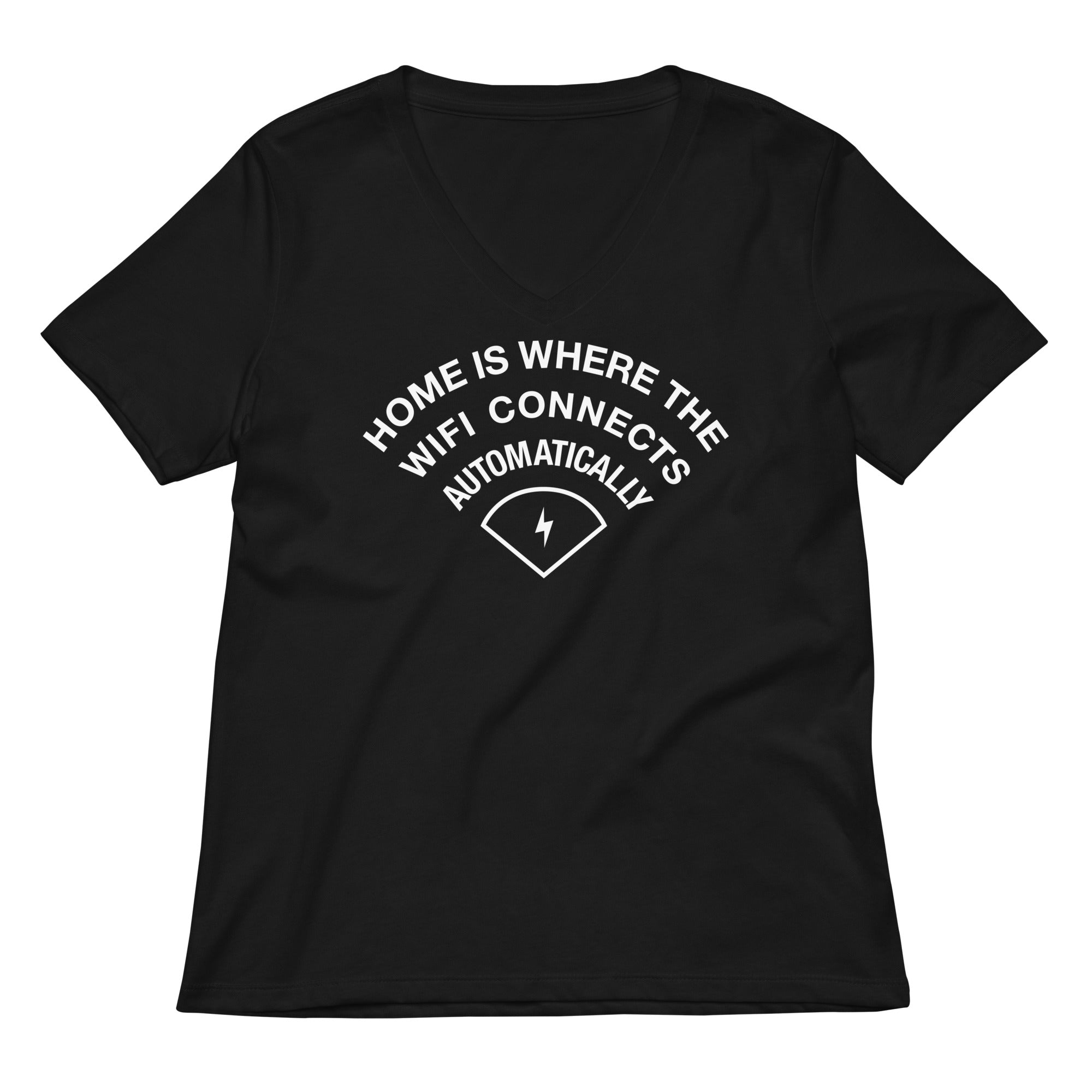 Home Is Where The Wifi Connects Automatically Women S V Neck Tee V Neck T Shirt Clean Design