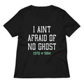 I Ain T Afraid Of No Ghost Women S V Neck Tee V Neck T Shirt Gift Ready