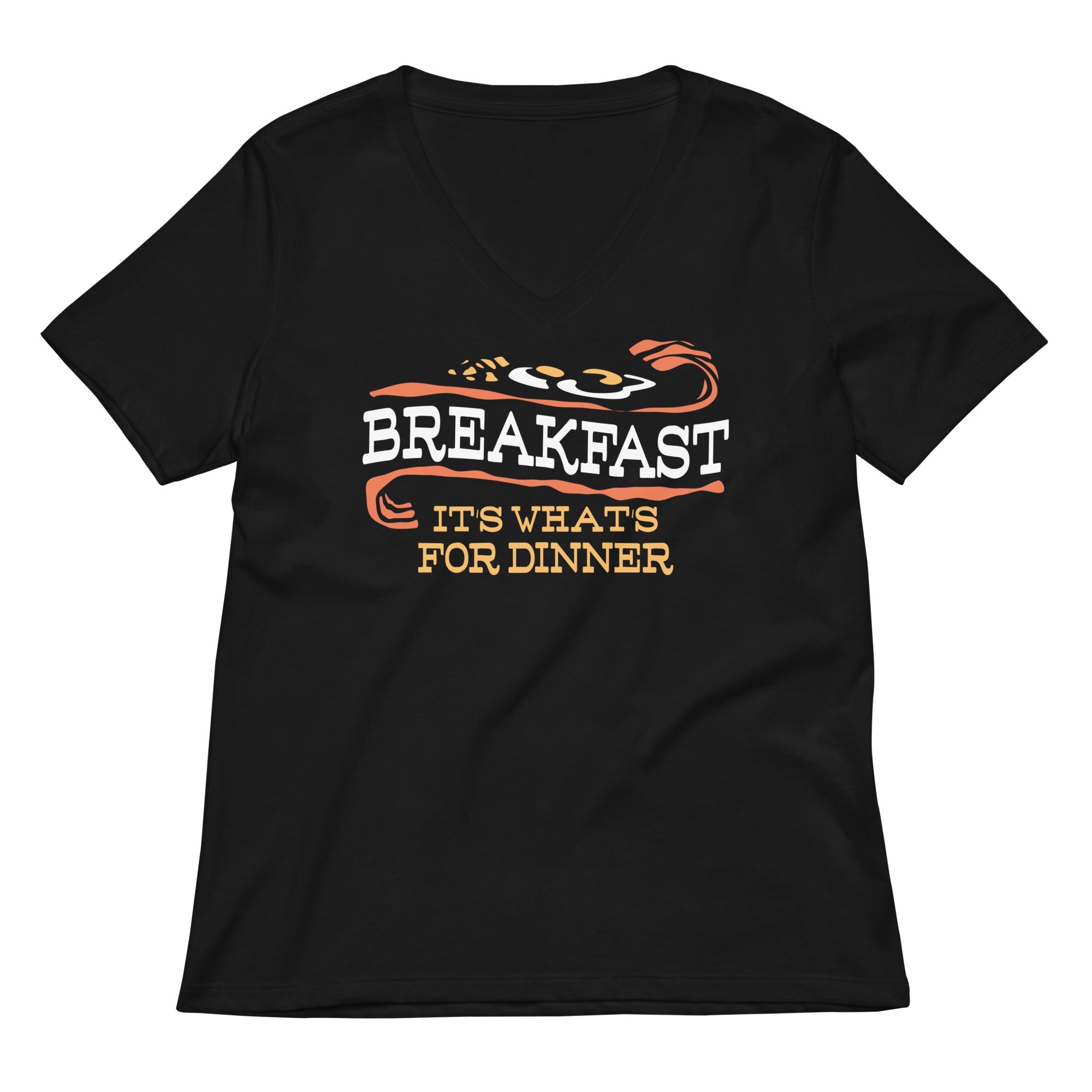 Breakfast It S What For Dinner Women V Neck Tee V Neck T Shirt Everyday Wear