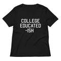 College Educated Ish Women S V Neck Tee V Neck T Shirt US Trend