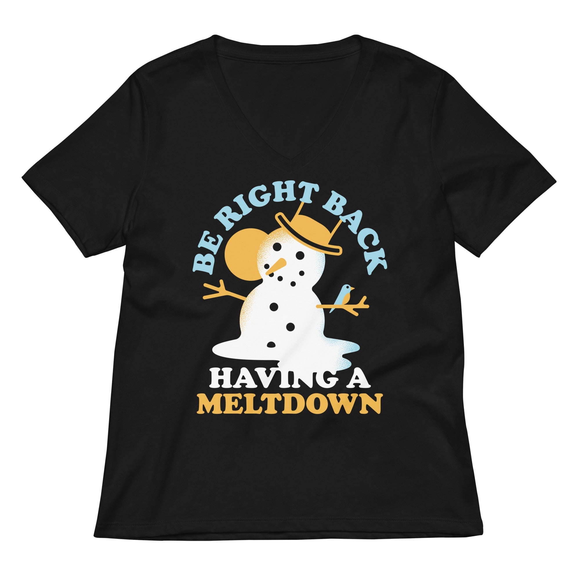 Be Right Back Having A Meltdown Women S V Neck Tee V Neck T Shirt Everyday Wear