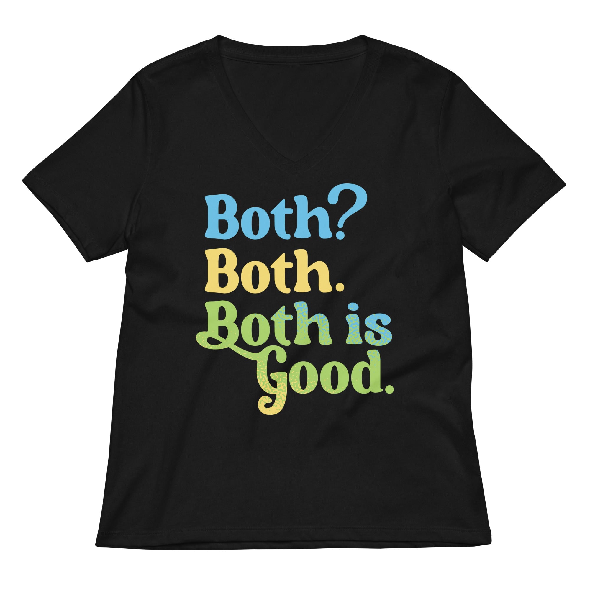 Both Is Good Women S V Neck Tee V Neck T Shirt Gift Ready