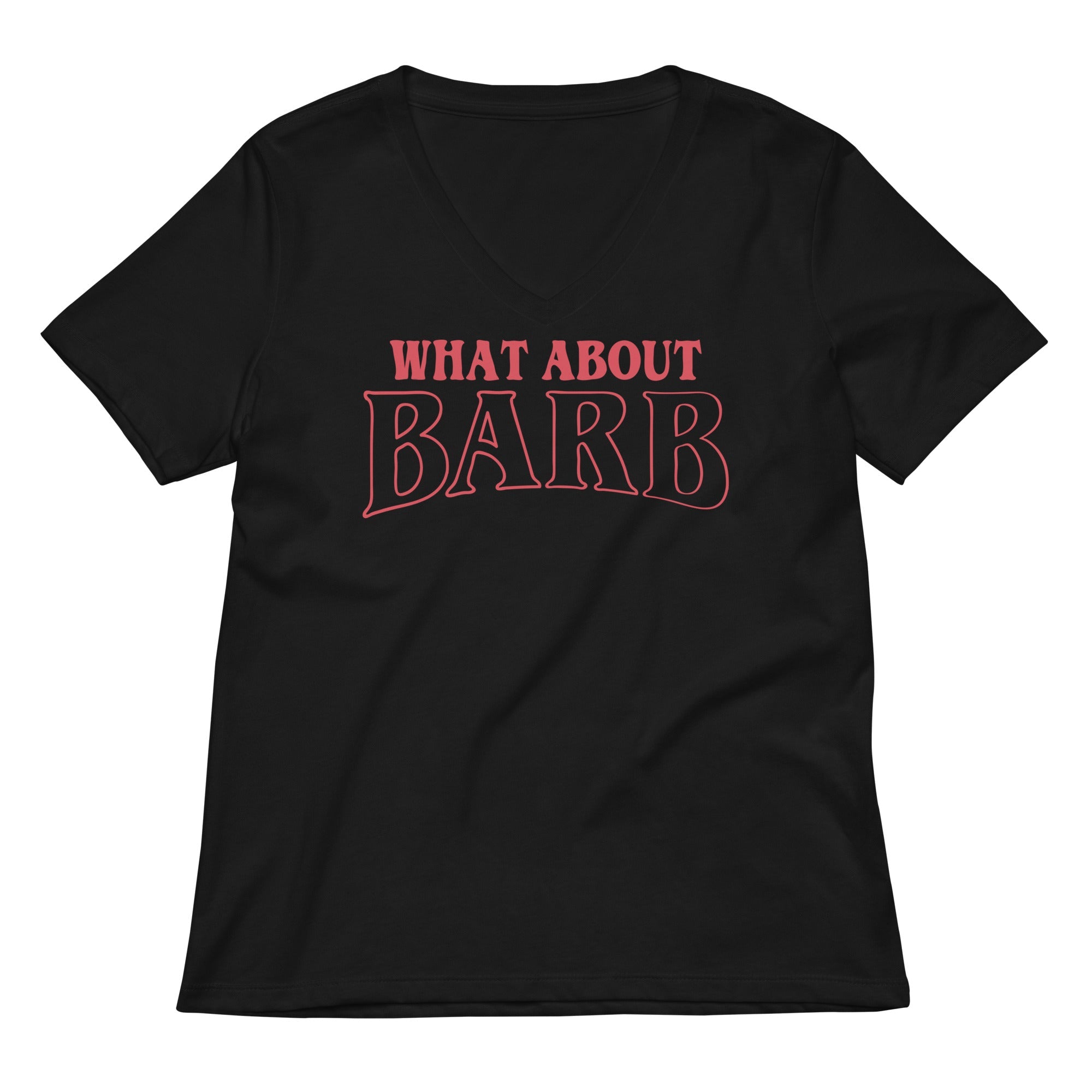 What About Barb Women S V Neck Tee V Neck T Shirt US Trend