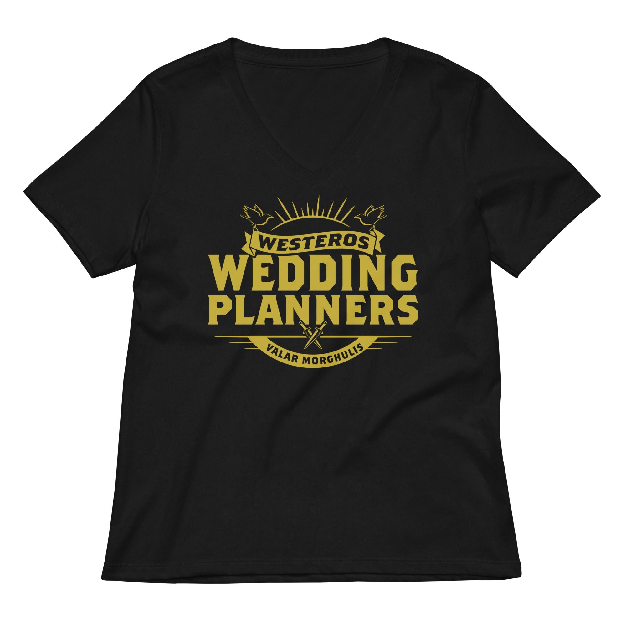 Westeros Wedding Planners Women S V Neck Tee V Neck T Shirt US Trend