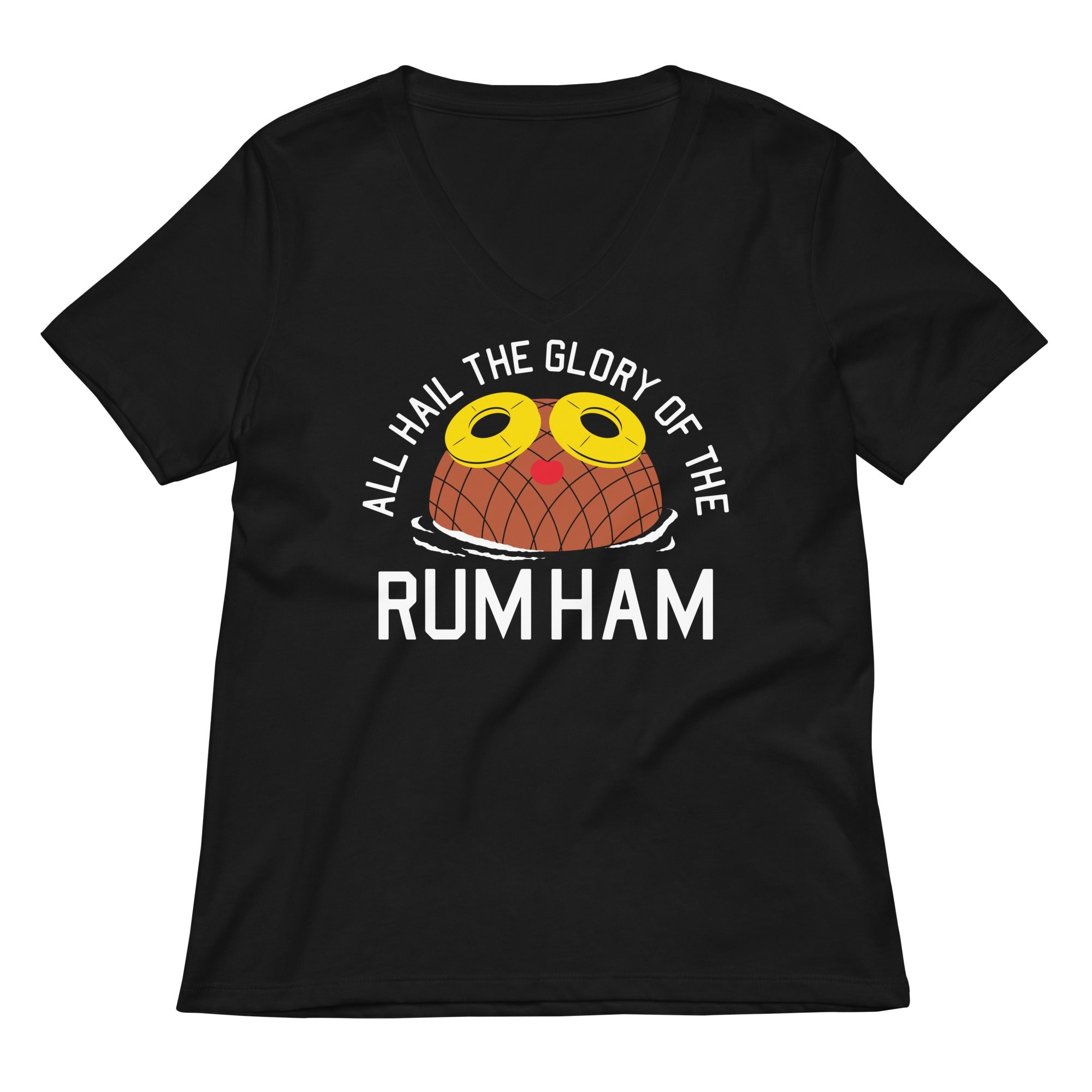 Rum Ham Women S V Neck Tee V Neck T Shirt Gift Ready