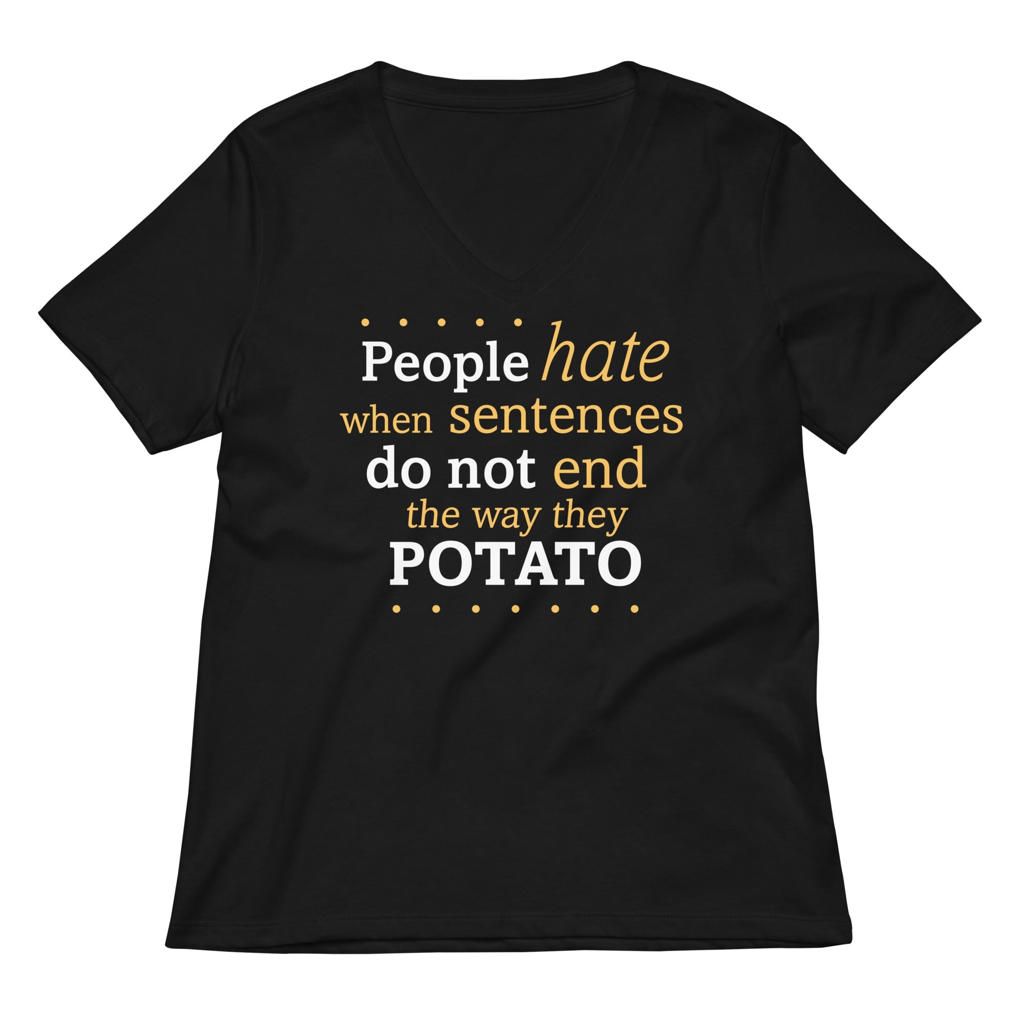 Sentences That End In Potato Women S V Neck Tee V Neck T Shirt Minimal Style