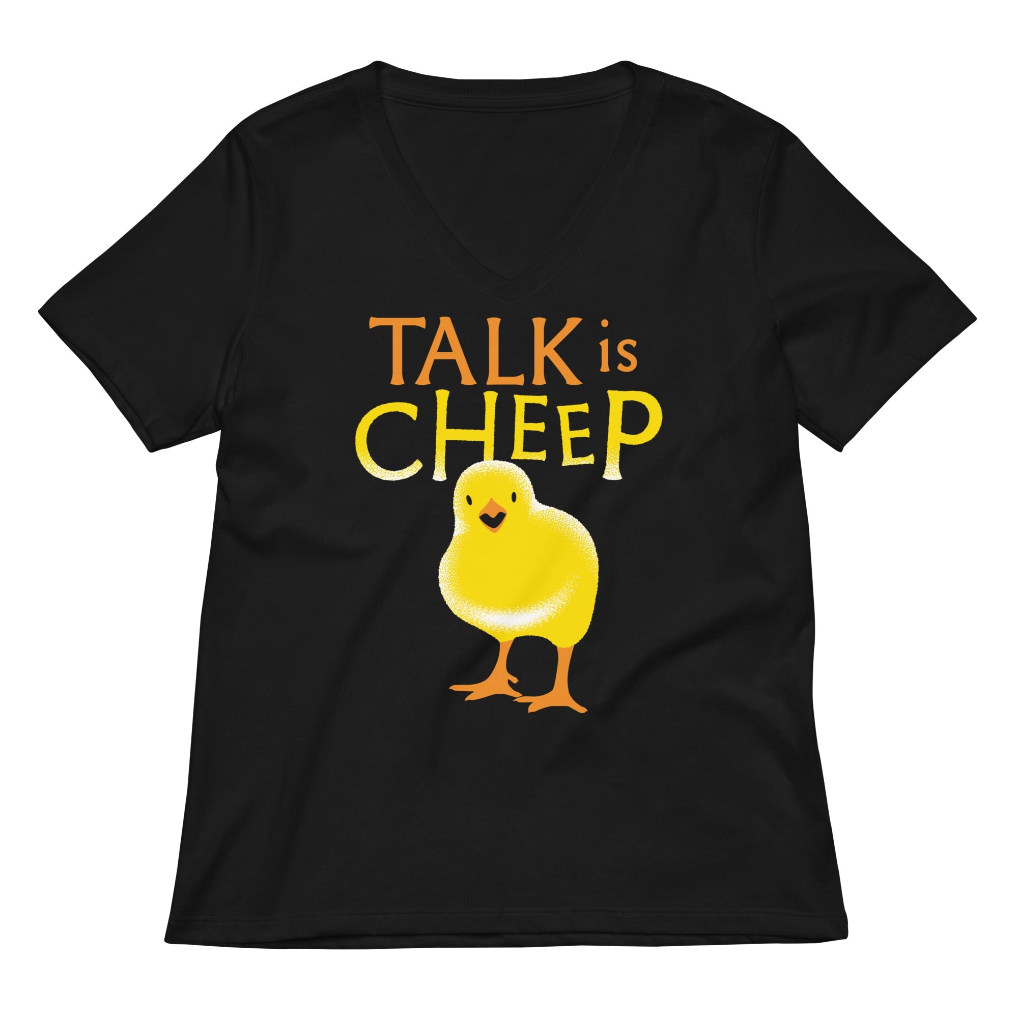 Talk Is Cheep Women S V Neck Tee V Neck T Shirt Clean Design