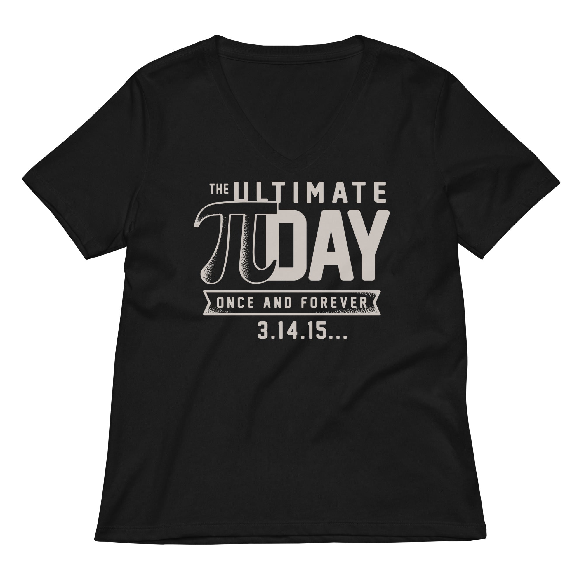 The Ultimate Pi Day Women S V Neck Tee V Neck T Shirt Gift Ready