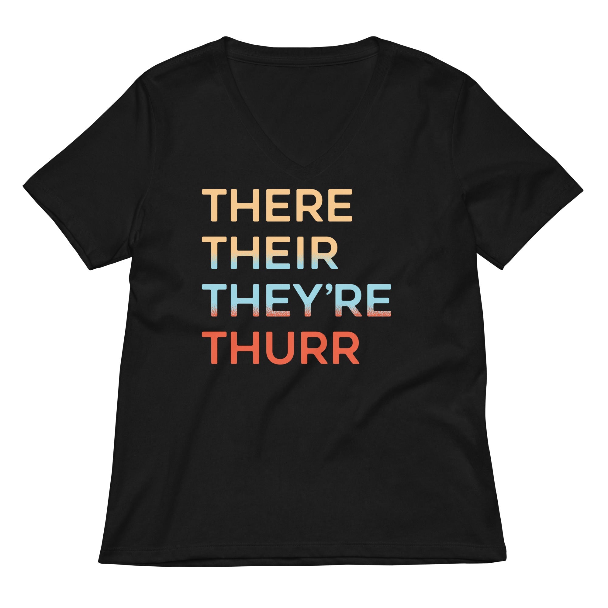There Their They Re Thurr Women S V Neck Tee V Neck T Shirt Premium Print