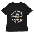 Three Horns Never Play With Long Necks Women S V Neck Tee V Neck T Shirt Clean Design