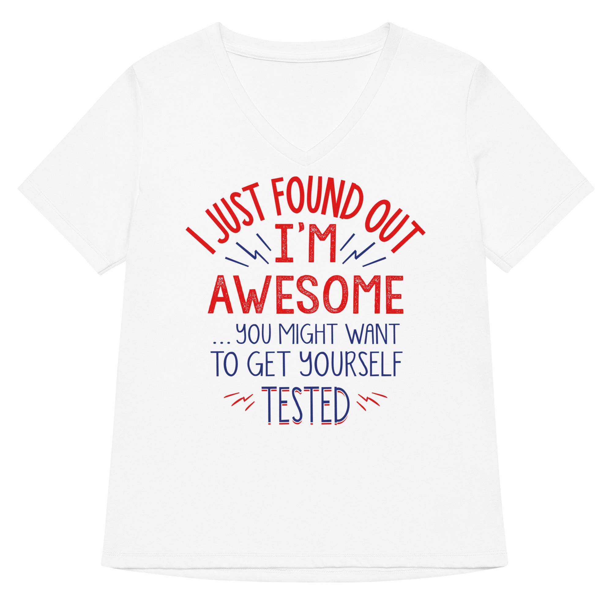 I M Awesome Get Yourself Tested Women S V Neck Tee V Neck T Shirt Premium Print