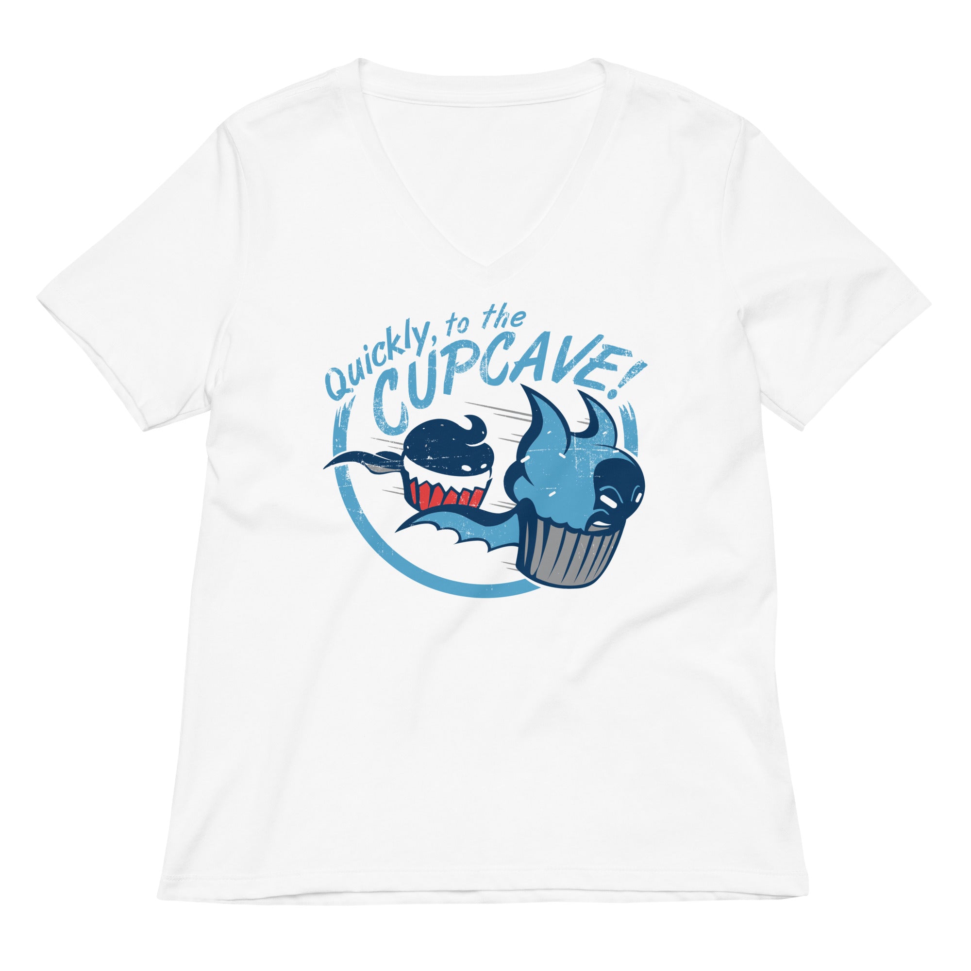 Quickly To The Cupcave Women S V Neck Tee V Neck T Shirt Clean Design